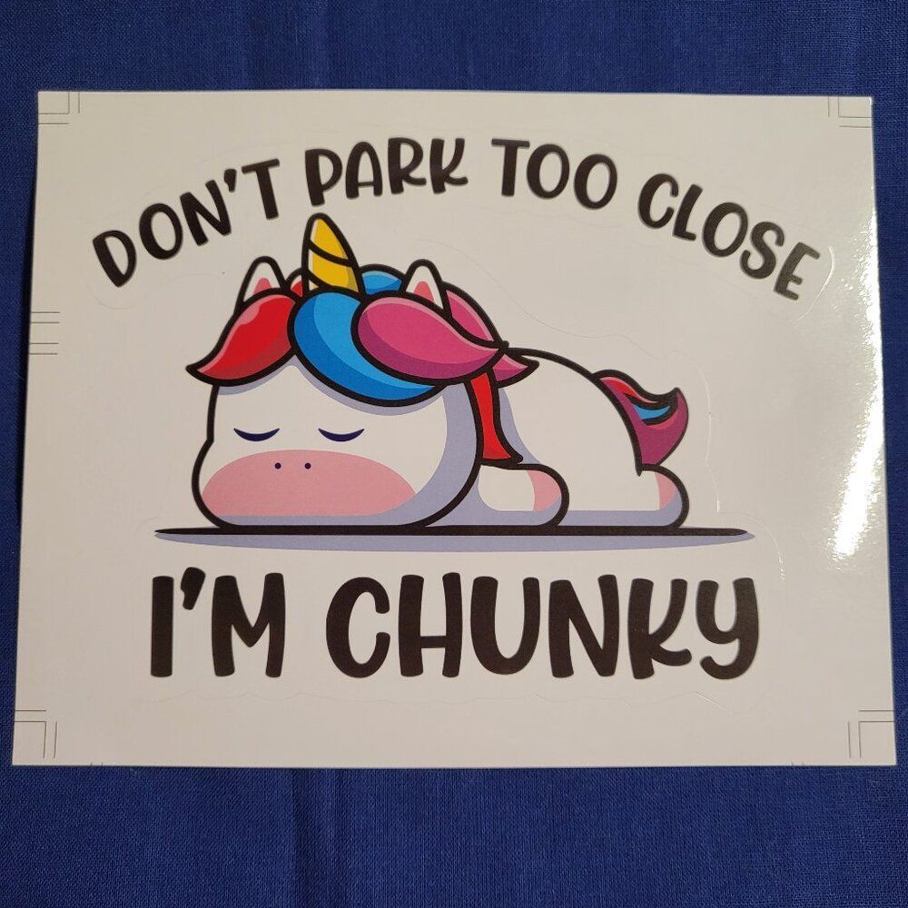 "Don't Park Too Close I'm Chunky" Unicorn Decal Sticker